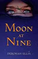 Moon at Nine by Deborah Ellis (Simcoe, Ont.) Pajama Press