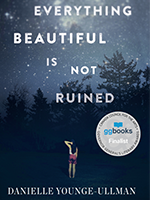 Everything Beautiful Is Not Ruined Everything Beautiful Is Not Ruined