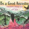 Be a Good Ancestor