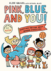Pink, Blue, and You! Pink, Blue, and You!