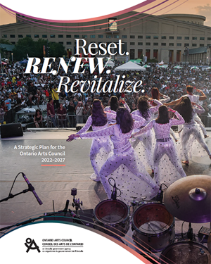 Reset. Renew. Revitalize. – A Strategic Plan for the Ontario Arts Council (2022-2027)