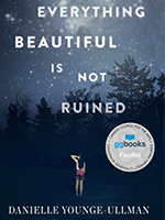 Everything Beautiful Is Not Ruined book cover
